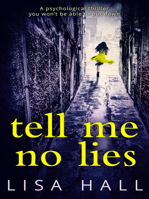 Title details for Tell Me No Lies by Lisa Hall - Available
